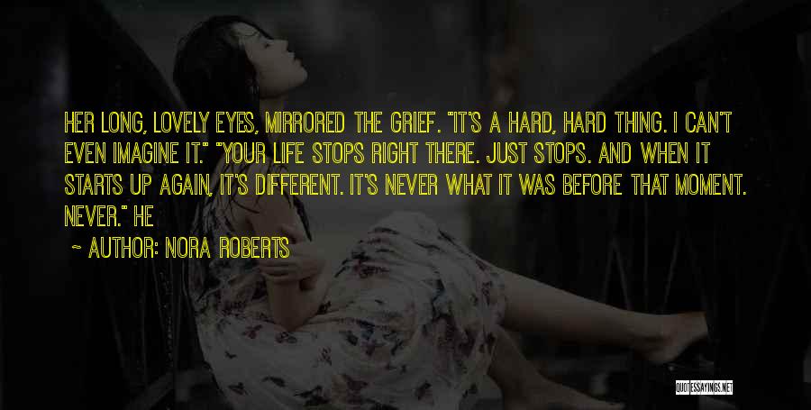 My Life Starts Now Quotes By Nora Roberts