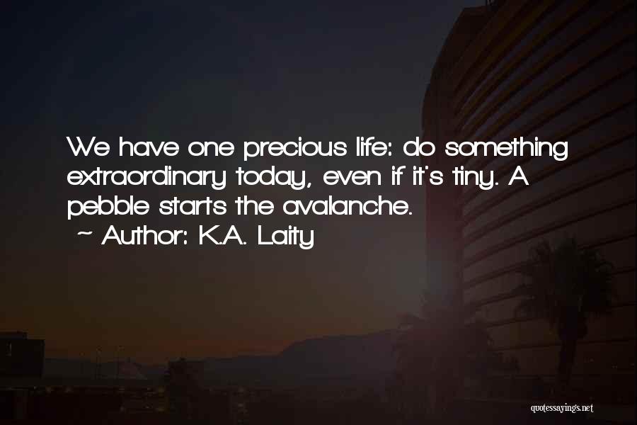My Life Starts Today Quotes By K.A. Laity