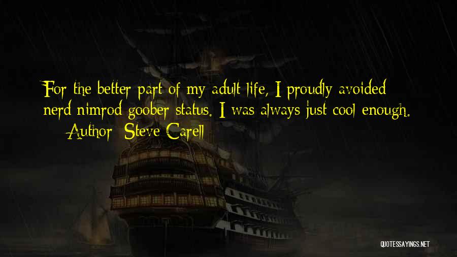 My Life Status Quotes By Steve Carell