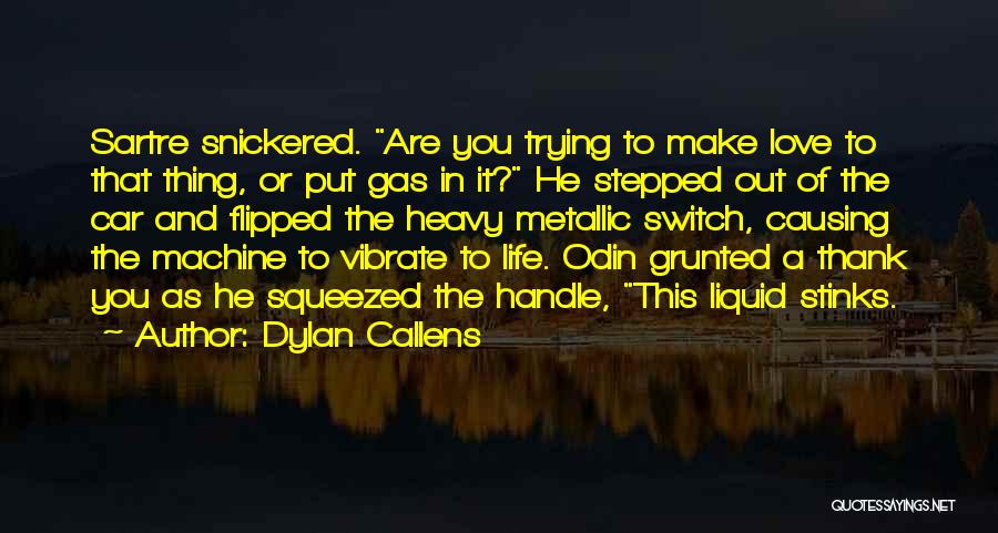 My Life Stinks Quotes By Dylan Callens