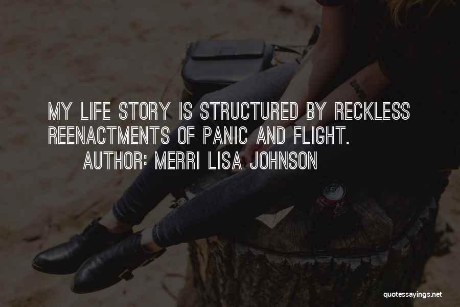 My Life Story Quotes By Merri Lisa Johnson