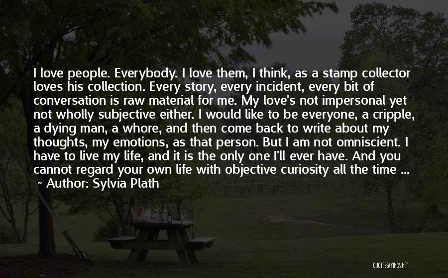 My Life Story Quotes By Sylvia Plath