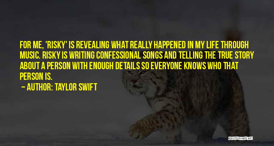 My Life Story Quotes By Taylor Swift