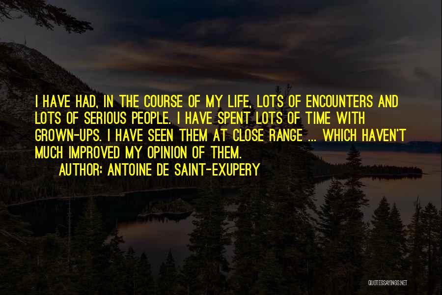 My Life Time Quotes By Antoine De Saint-Exupery