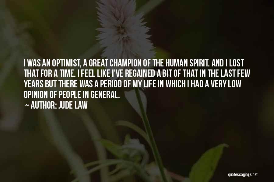 My Life Time Quotes By Jude Law