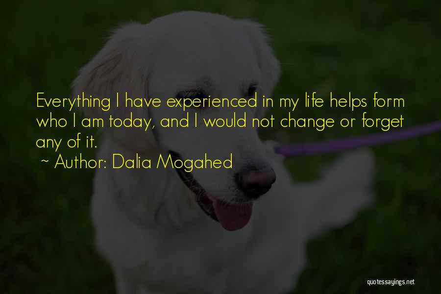 My Life Today Quotes By Dalia Mogahed