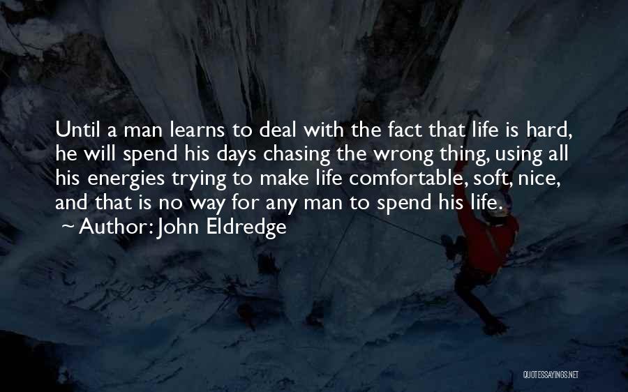 My Life Turn 360 Degrees Quotes By John Eldredge