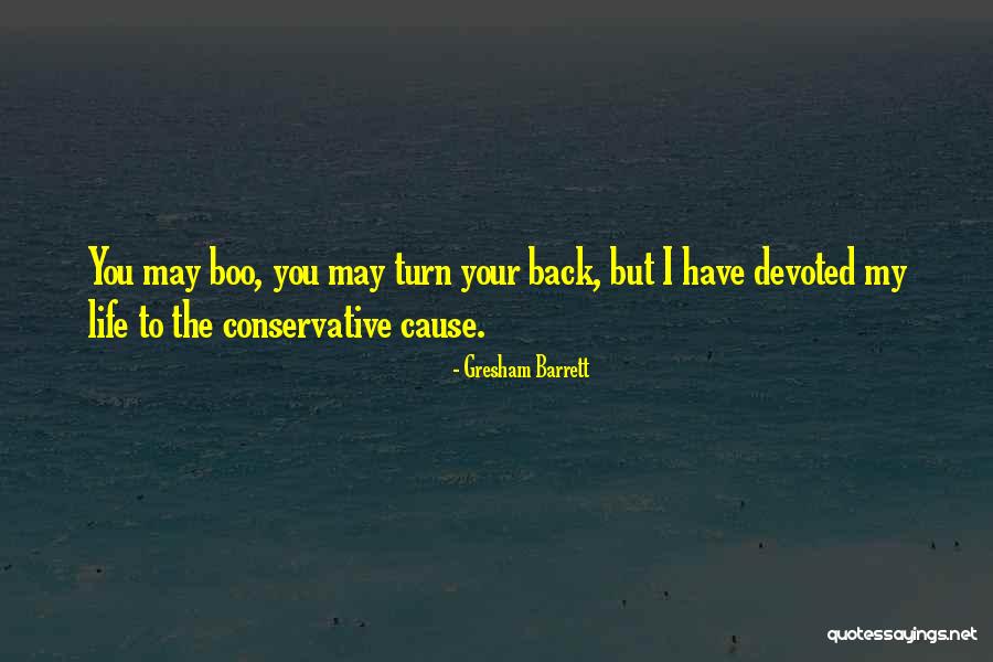 My Life Turn Quotes By Gresham Barrett My Life Turn Quotes By Gresham Barrett
