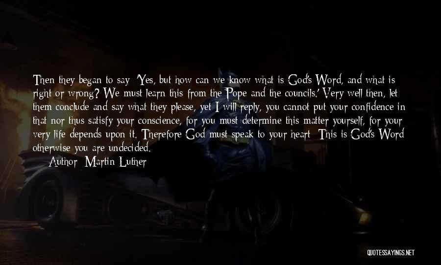 My Life Undecided Quotes By Martin Luther