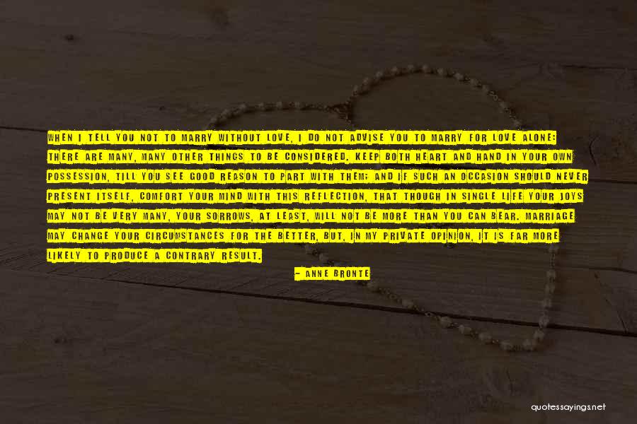 My Life Will Be Better Quotes By Anne Bronte My Life Will Be Better Quotes By Anne Bronte