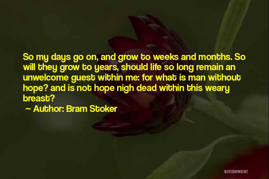 My Life Will Go On Quotes By Bram Stoker