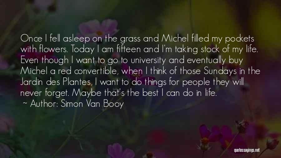 My Life Will Go On Quotes By Simon Van Booy