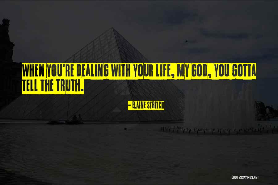 My Life With God Quotes By Elaine Stritch My Life With God Quotes By Elaine Stritch