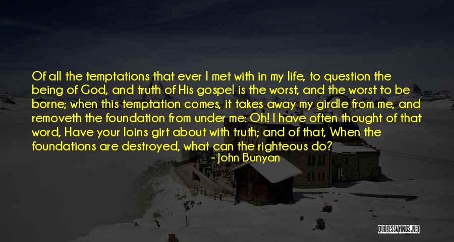 My Life With God Quotes By John Bunyan My Life With God Quotes By John Bunyan