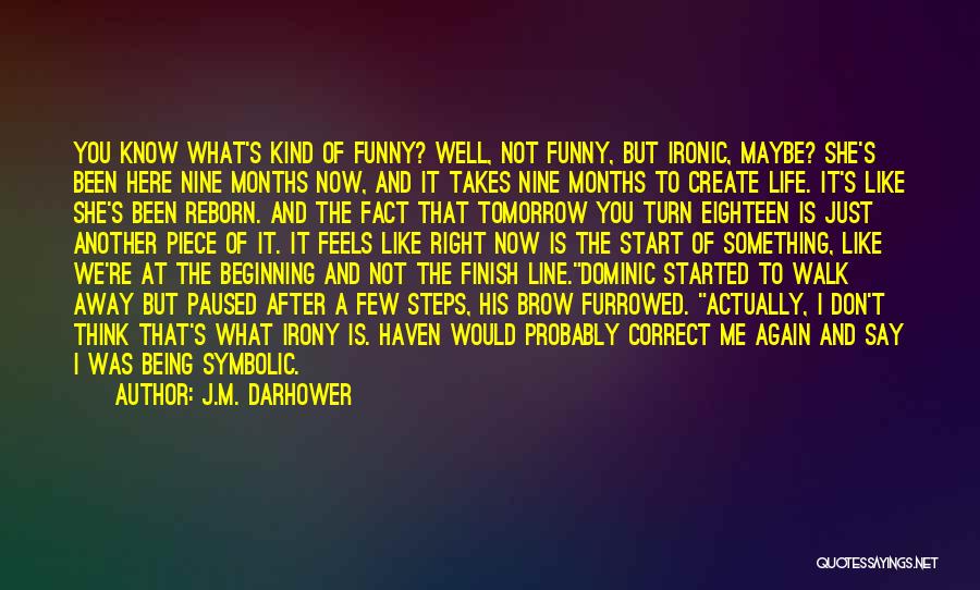 My Life Without You Is Like Funny Quotes By J.M. Darhower