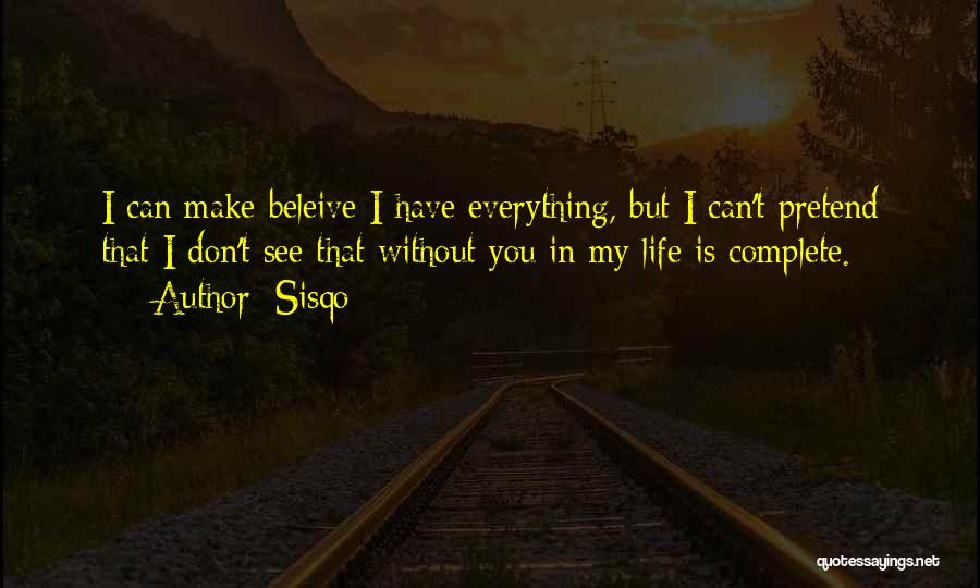 My Life Without You Quotes By Sisqo