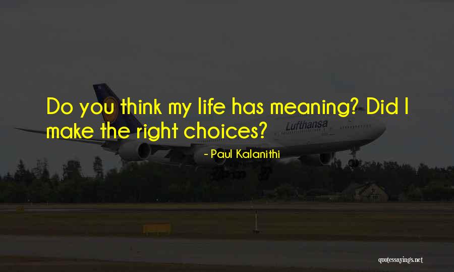 My Life You Quotes By Paul Kalanithi My Life You Quotes By Paul Kalanithi