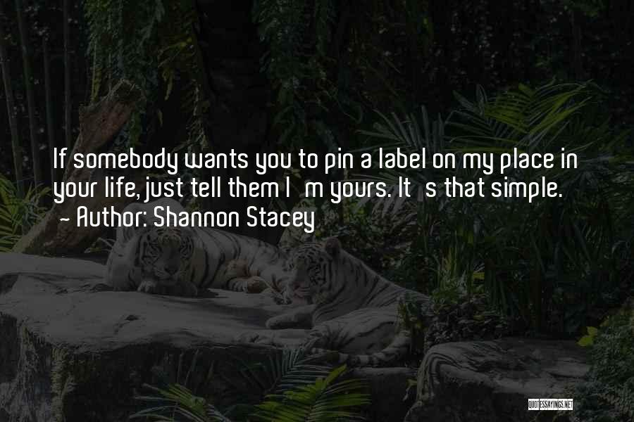 My Life Your Life Quotes By Shannon Stacey