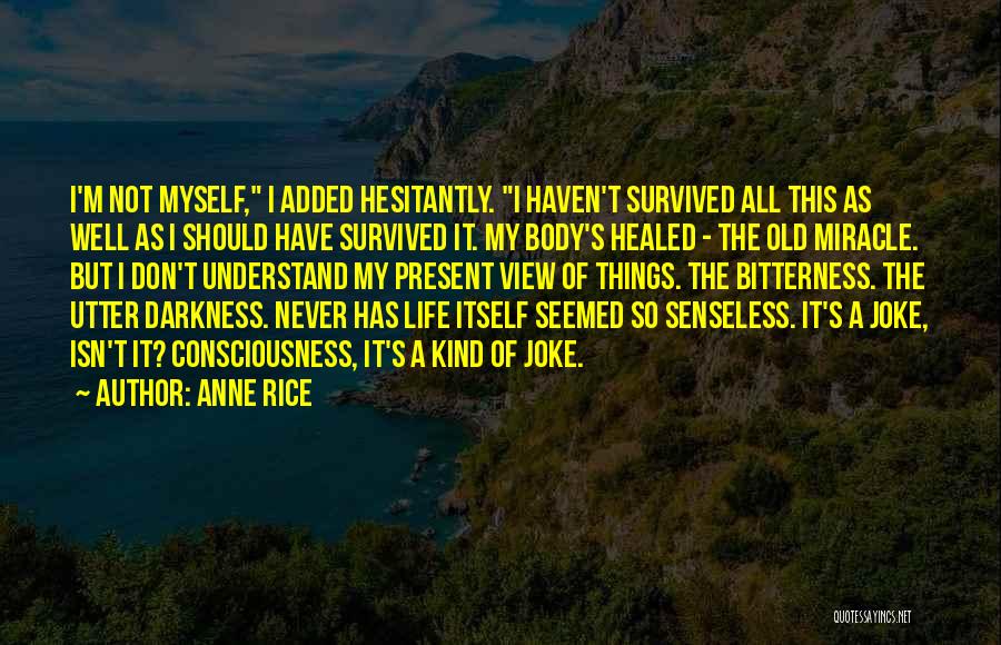 My Life's A Joke Quotes By Anne Rice
