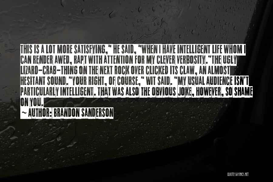 My Life's A Joke Quotes By Brandon Sanderson