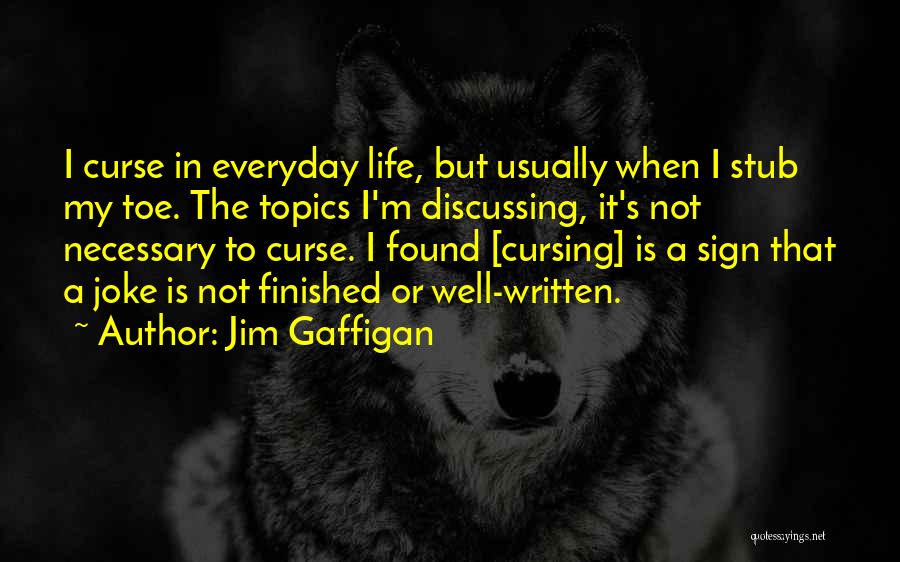 My Life's A Joke Quotes By Jim Gaffigan