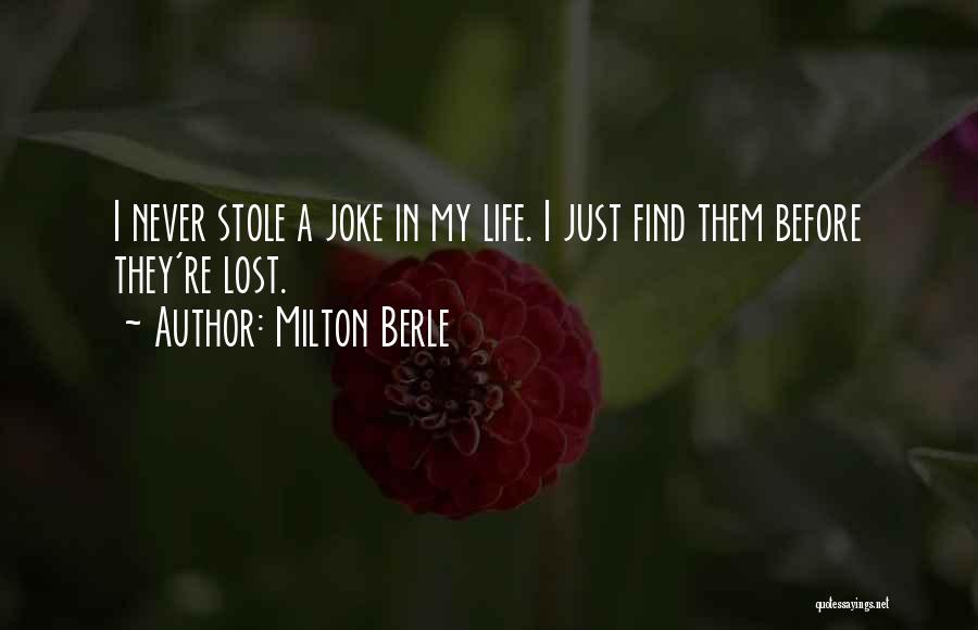 My Life's A Joke Quotes By Milton Berle