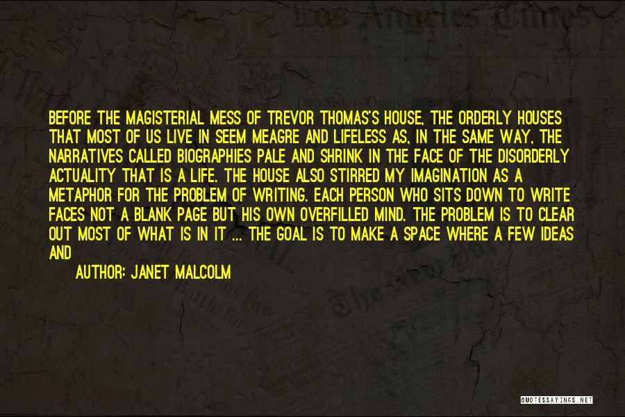 My Life's A Mess Quotes By Janet Malcolm