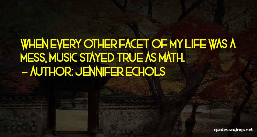 My Life's A Mess Quotes By Jennifer Echols