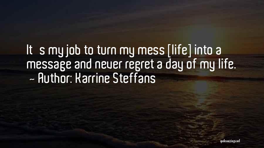 My Life's A Mess Quotes By Karrine Steffans