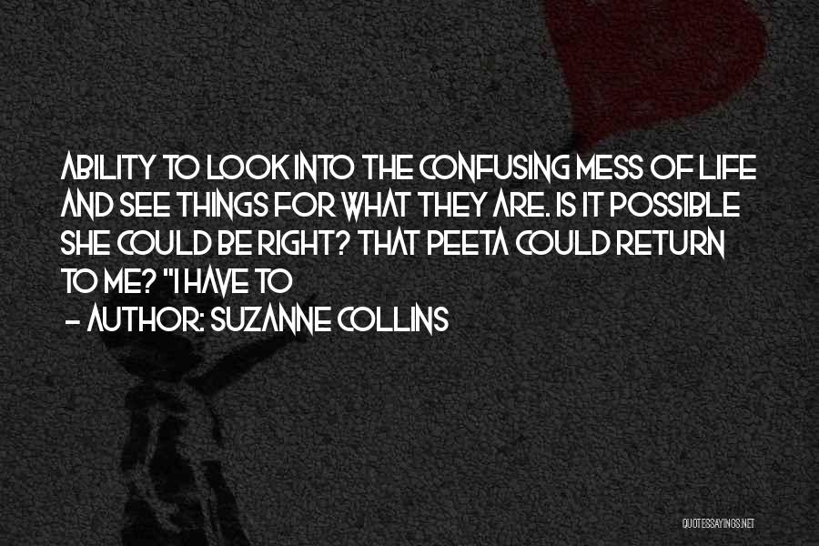 My Life's A Mess Right Now Quotes By Suzanne Collins