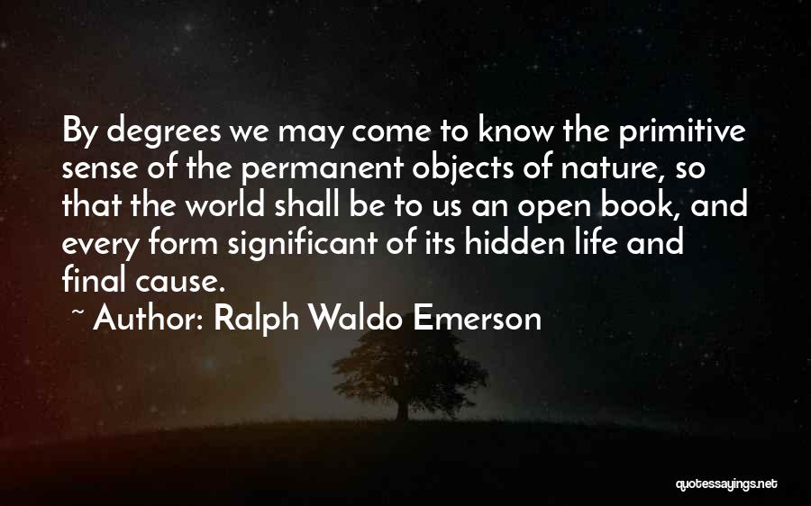 My Life's An Open Book Quotes By Ralph Waldo Emerson