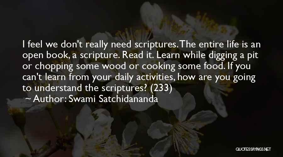 My Life's An Open Book Quotes By Swami Satchidananda
