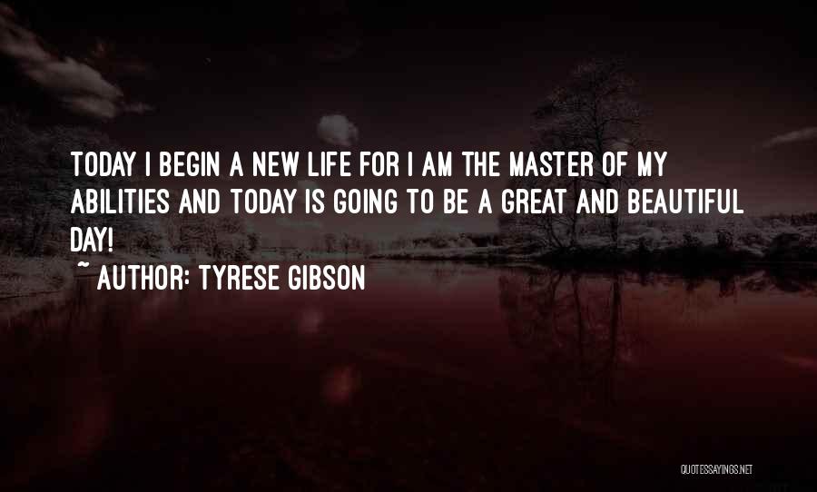 My Life's Going Great Quotes By Tyrese Gibson