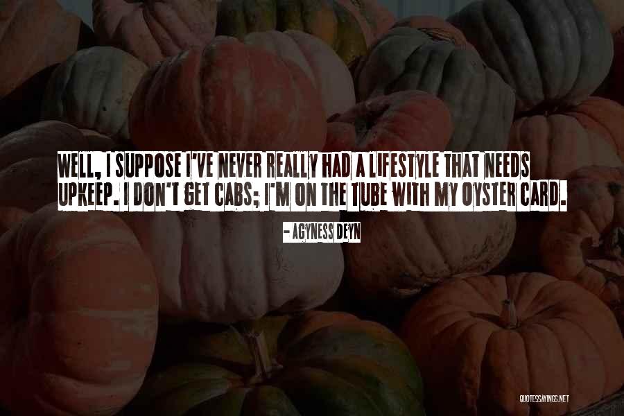 My Lifestyle Quotes By Agyness Deyn My Lifestyle Quotes By Agyness Deyn