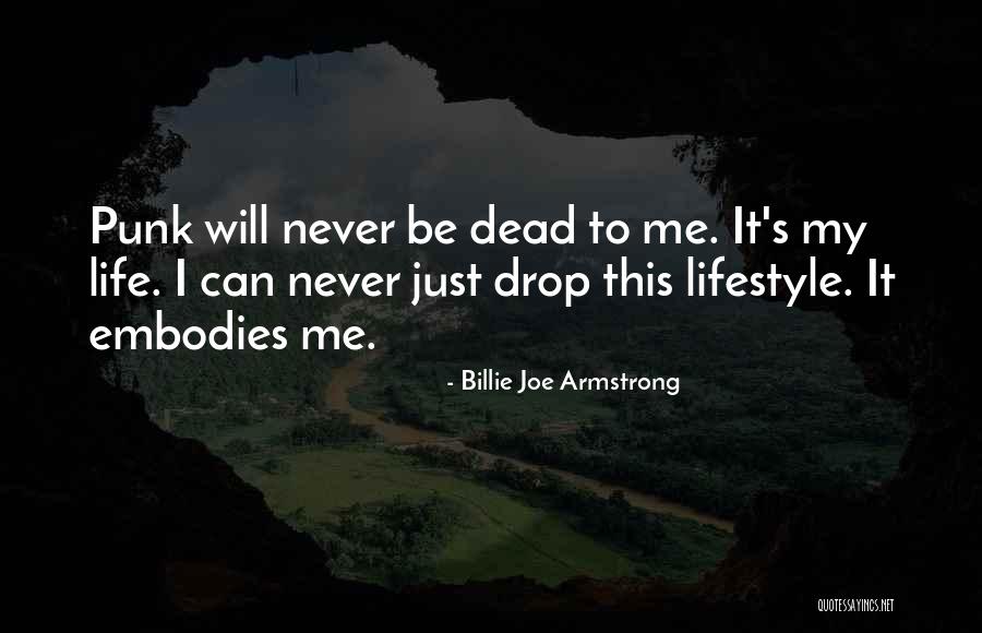 My Lifestyle Quotes By Billie Joe Armstrong My Lifestyle Quotes By Billie Joe Armstrong