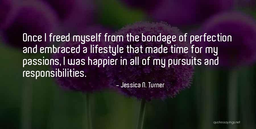 My Lifestyle Quotes By Jessica N. Turner My Lifestyle Quotes By Jessica N. Turner