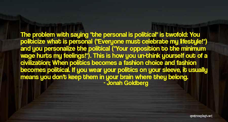My Lifestyle Quotes By Jonah Goldberg My Lifestyle Quotes By Jonah Goldberg