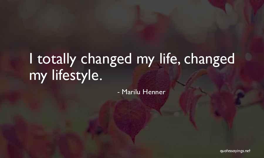 My Lifestyle Quotes By Marilu Henner My Lifestyle Quotes By Marilu Henner