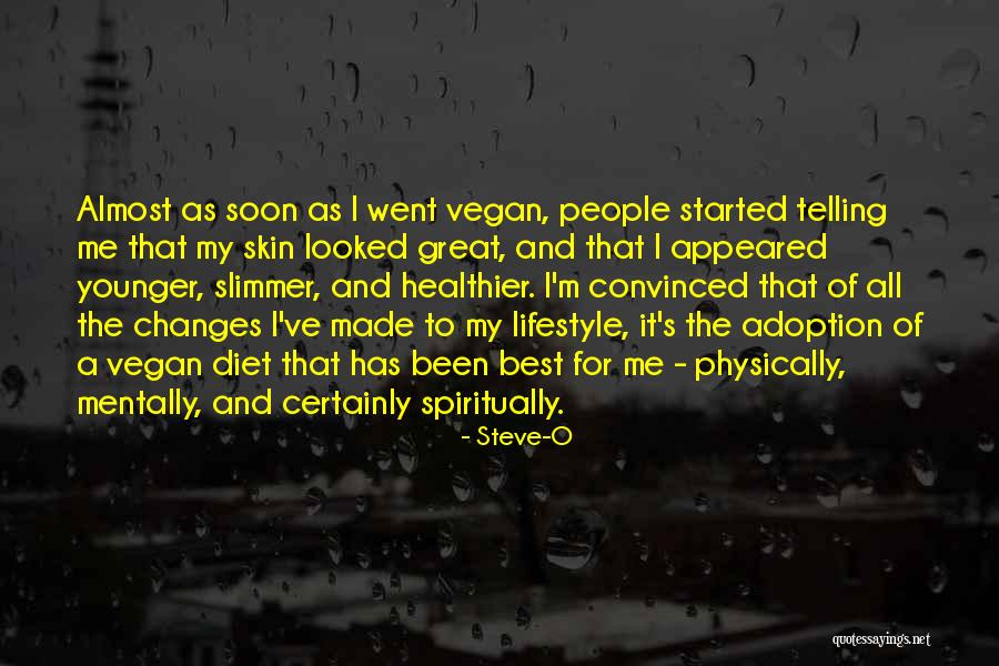 My Lifestyle Quotes By Steve-O My Lifestyle Quotes By Steve-O