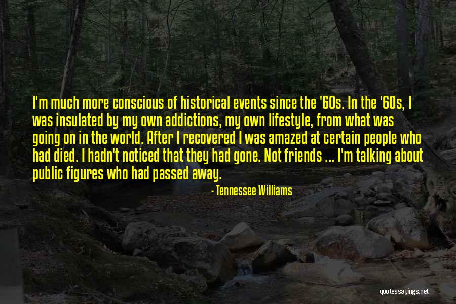 My Lifestyle Quotes By Tennessee Williams My Lifestyle Quotes By Tennessee Williams