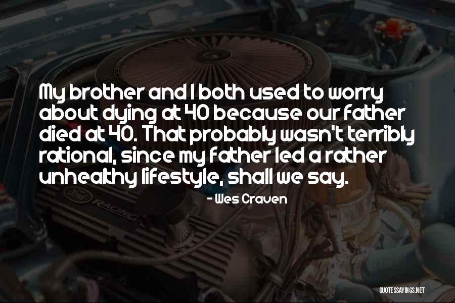 My Lifestyle Quotes By Wes Craven My Lifestyle Quotes By Wes Craven