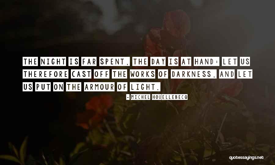 My Light Is My Armour Quotes By Michel Houellebecq My Light Is My Armour Quotes By Michel Houellebecq