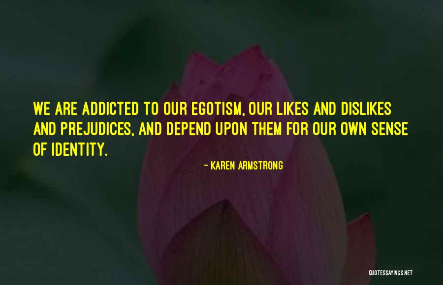 My Likes And Dislikes Quotes By Karen Armstrong