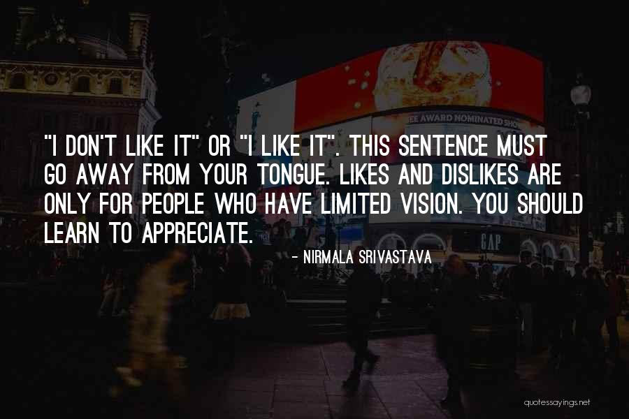 My Likes And Dislikes Quotes By Nirmala Srivastava