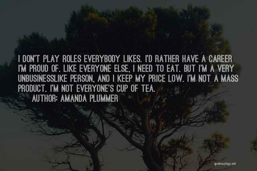 My Likes Quotes By Amanda Plummer