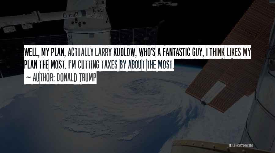 My Likes Quotes By Donald Trump