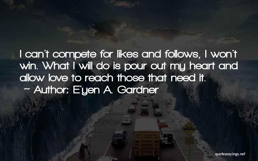 My Likes Quotes By E'yen A. Gardner