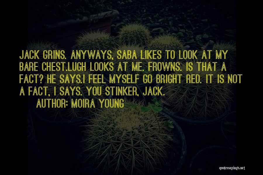 My Likes Quotes By Moira Young
