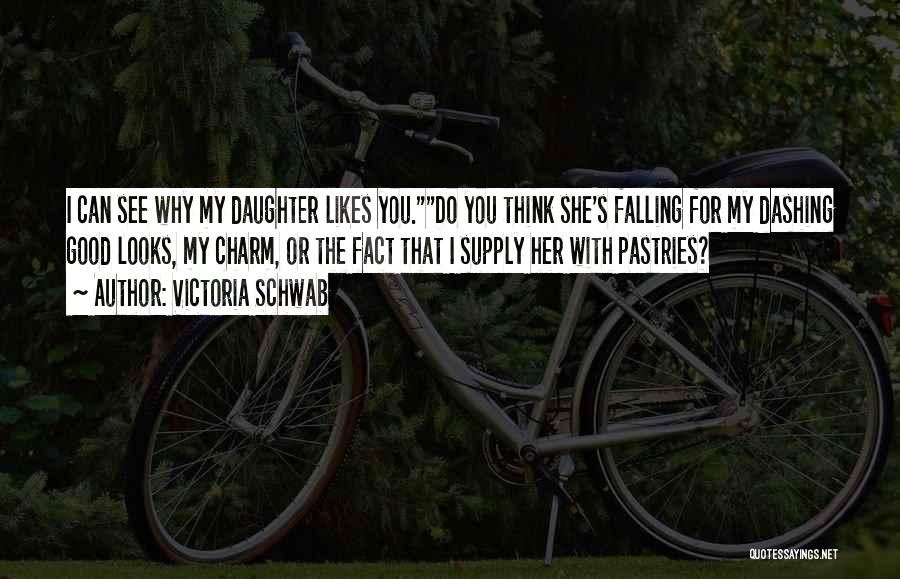 My Likes Quotes By Victoria Schwab