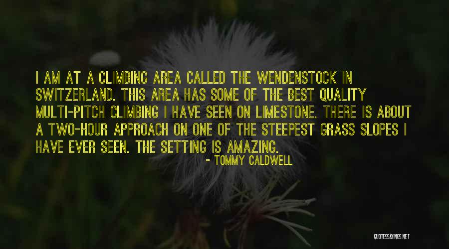 My Limestone Quotes By Tommy Caldwell My Limestone Quotes By Tommy Caldwell